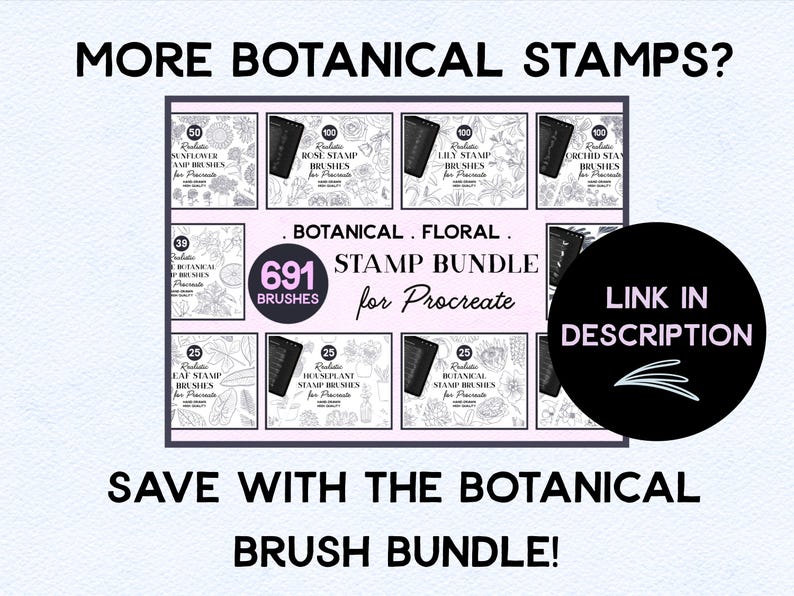 May include: A digital illustration of a Procreate stamp bundle for botanical and floral designs. The bundle includes 691 brushes and is available for purchase. The text "LINK IN DESCRIPTION" is displayed in a circle.