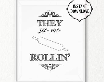 They See Me Rollin' Kitchen Print, Funny Rolling Pin Art (Digital Download)