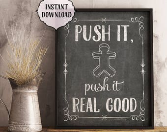 Push it real good, 8x10, 11x14, INSTANT download, Kitchen Printable Art, funny, push it, kitchen wall art, funny, chalkboard, push it print