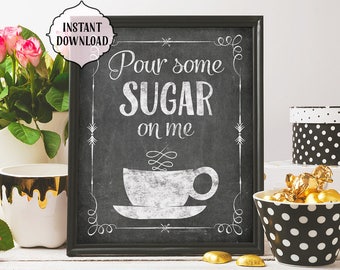 Pour Some Sugar On Me Coffee Print, Funny Kitchen Chalkboard Art (Digital Download)