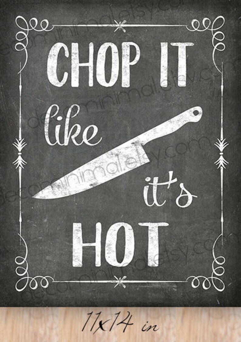 Chop it like it's hot printable 8x10 11x14 INSTANT | Etsy