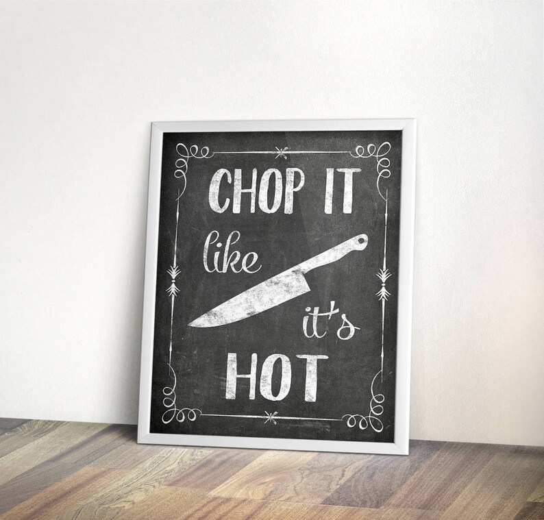 Chop It Like It's Hot, Printable, 8x10, 11x14, INSTANT Download ...