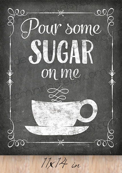 Pour Some Sugar on Me 8x10 11x14 INSTANT Download Kitchen - Etsy