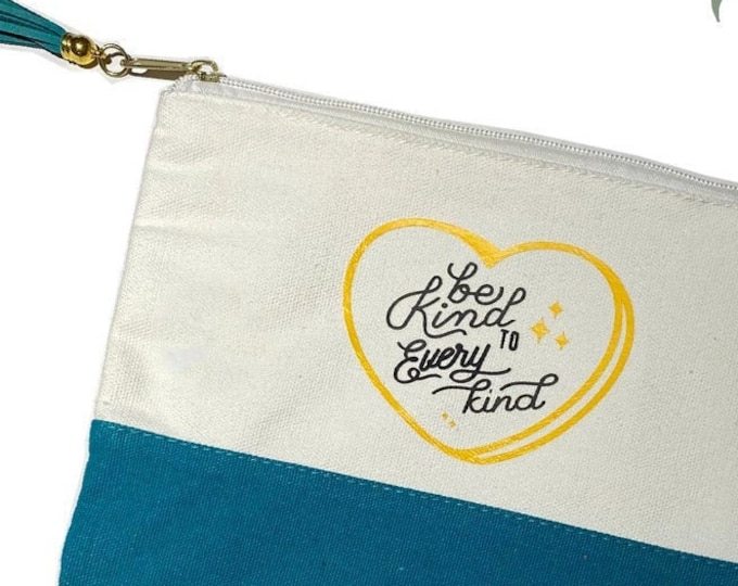 Be Kind to Every Kind - Make-up Bag - Make-up Pouch-Canvas Cosmetic Bag - Canvas Cosmetic Pouch - Quote Cosmetic Bag - Canvas Pouch - Vegan