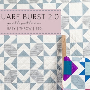 Op de afbeelding: Een blauwe en witte quilt met een geometrisch patroon. De quilt is gelabeld met "SQUARE BURST 2.0 quilt pattern BABY | THROW | BED".
