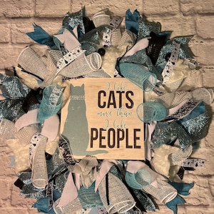 I like cats more than I like people wreath, crazy cat lady wreath, cat lover wreath, cat humor wreath, cat decor, cat wall art