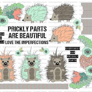 Puede incluir: Una hoja imprimible digital con ilustraciones de erizos y flores. El texto dice "Las partes espinosas son hermosas. Las espinas y las púas aman las imperfecciones. Todo el mundo tiene partes espinosas."