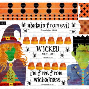 May include: A digital printable sheet with Halloween themed images and bible verses. The images include a witch, a Frankenstein monster, candy corn, and spiders. The verses include "Abstain from evil", "Wicked! Not me!" and "I'm free from wickedness".