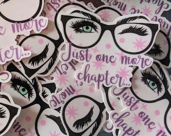 Just One More Chapter waterproof stickers