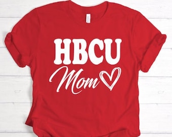 HBCU, HBCU Mom, HBCU Shirt