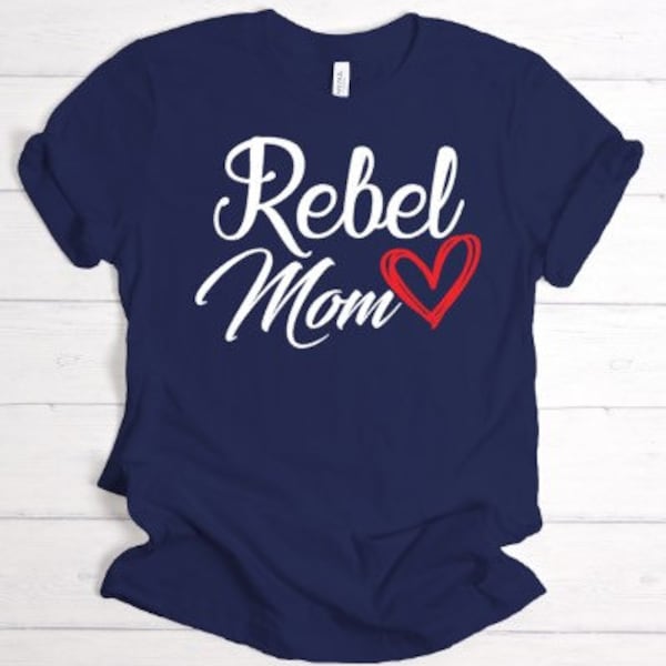 Rebel Mom, Rebels, Rebels Tshirt, Hotty Toddy
