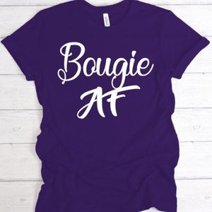 Bougie T-shirt, Bougie AF Shirt, Bad and Bougie T-shirt, Humor Shirt, Bougie Af, Af Shirt