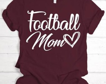 Football Mom Shirt, Football Mom, Football Mom Gift