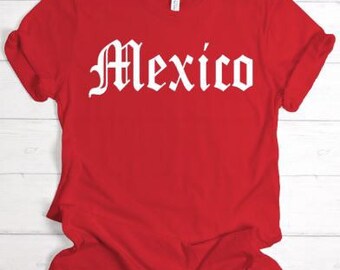 Mexico Shirt, Mexican Shirt, Latina Shirt, Mexican Gift