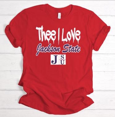 Jackson State University, JSU T-shirt, Thee I Love Shirt, Jackson Sta…
