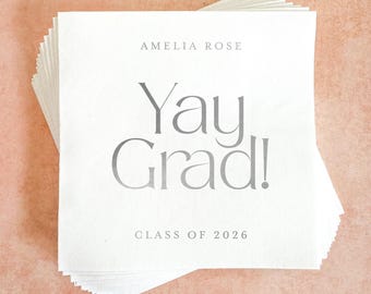 Graduation Napkins Personalized - Yay Grad! || Gold Foil Printed, Class of 2026