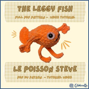 Peut inclure: Un poisson orange en crochet avec un gros œil et quatre pattes. Le poisson est sur un fond jaune à motif à carreaux. Le texte "THE LEGGY FISH" et "FULL PDF PATTERN - VIDEO TUTORIAL" est en haut de l'image. Le texte "LE POISSON STEVE" et "PDF DU PATRON - TUTORIEL VIDEO" est en bas de l'image.