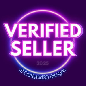 May include: A neon pink and blue circle with the text "VERIFIED SELLER 2023 of CraftyKid3D Designs" in white.