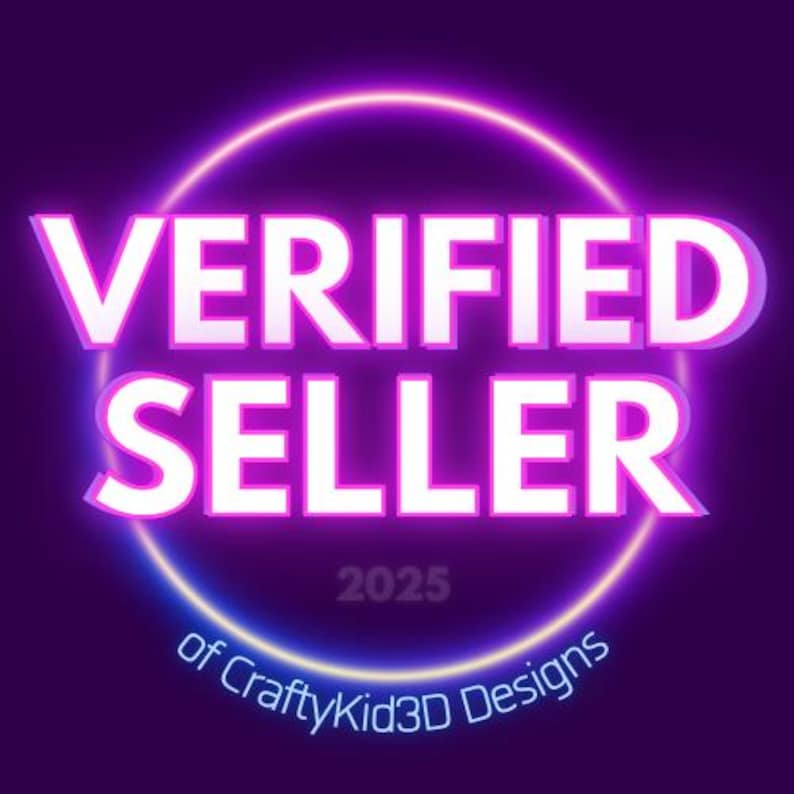 May include: A neon pink and blue circle with the text "VERIFIED SELLER 2023 of CraftyKid3D Designs" in white.