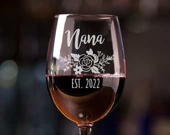 New Nana Wine Glass, Nana 2022 Gift, Engraved Wine Glass, First Time Nana, Grandparent Gift, Mother's Day Gift