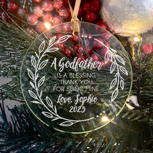 Godfather Christmas ornament, engraved glass godparents gift, gift from godchild, etched glass ornament, godfathers are a blessing