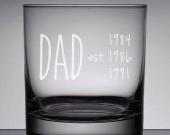 Dad Est. Rocks Glass, New Dad Gift, Etched Whiskey Glass, Sandblasted Glass, Gift for Dad, Etched Whiskey Lowball, Dad Bourbon Glass