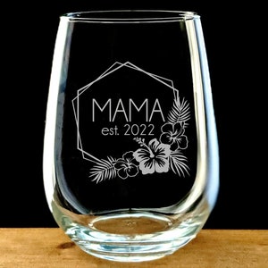 Mama wine glass, new mom gift, stemless, Mother's Day, established 2022