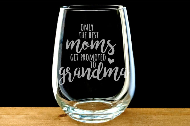 Grandma Wine Glass Stemless Best Moms Get Promoted to Etsy