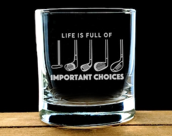 Golf Whiskey Glass - Important Choices - Funny Golf Gift