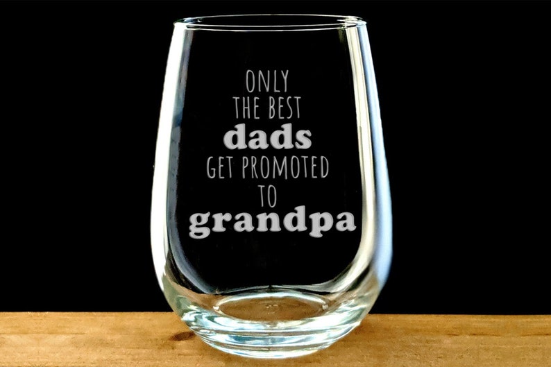 New Grandpa Wine Glass Stemless, Best Dads Get Promoted to Grandpa, Engraved Wine Glass, New Grandpa Gift, First Grandchild, Grandpa Wine image 1