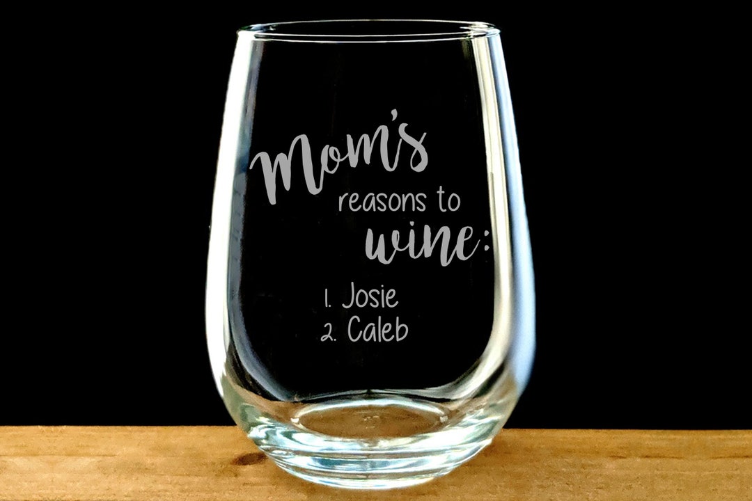 Mom Wine Glass, Reasons to Wine Glass, Mother's Day Wine Glass ENGRAVED ...