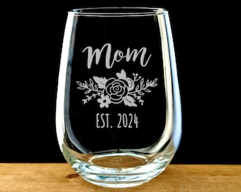 Mom wine glass, Mother's Day Gift, Mom established 2024, Engraved Wine Glass, Gift for Mom, First mothers day, New Mom, Stemless Wine