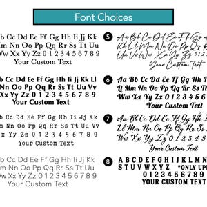 May include: Image showing eight font choices, each displaying the alphabet, numbers, and the words "Your Custom Text". The fonts vary from basic block letters to more elaborate cursive styles.