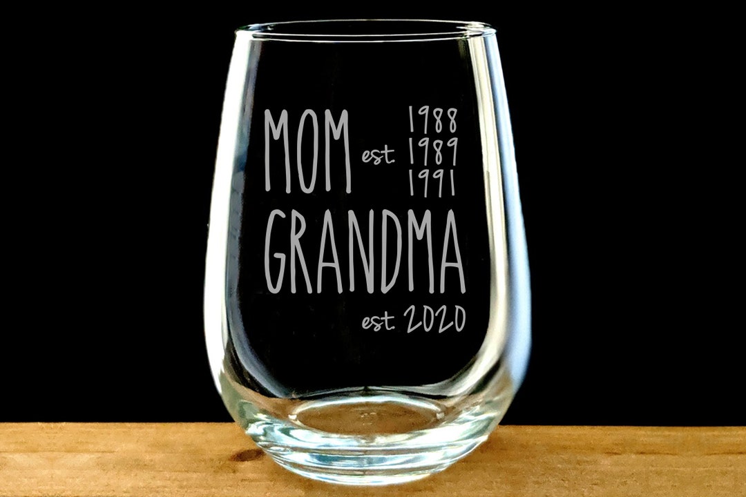 Grandma Wine Glass, Engraved First Time Grandma Years Stemless, Mom