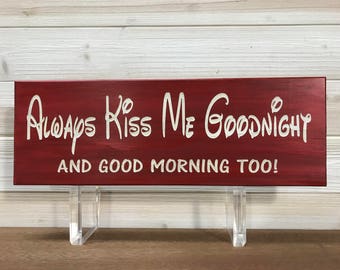 Always Kiss Me Goodnight Wall Plaque Laser Engraved Personalized Custom Sign 165 by SignsByAllSeasons
