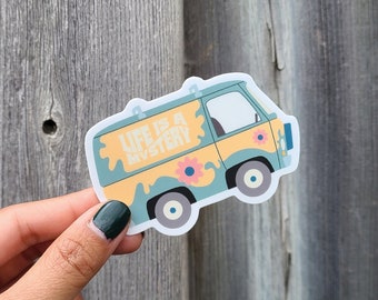 Life Is A Mystery Sticker - Scooby Doo inspired sticker, mystery machine art sticker, vinyl waterbottle sticker, quirky cartoon sticker
