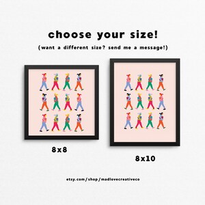 May include: Two framed prints of a colorful illustration of people walking. The print on the left is 8x8 inches and the print on the right is 8x10 inches. The text "choose your size!" is at the top of the image. The text "(want a different size? send me a message!)" is below the text "choose your size!" The text "etsy.com/shop/madlovecreativeco" is at the bottom of the image.