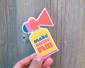 MAKE SOME NOISE Vinyl Sticker - Fun blow horn inspirational sticker, quirky colorful sticker for water bottles and laptops, be loud sticker