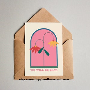 We Will Be Okay Karte - Aufmunternde Grußkarte, Unikat Karte, We Will Be Okay Karte, A2 Karte blanko, Karte blanko, Geschenk für Mutter, schöne Karte
