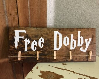 Free Dobby Wooden Sign/Harry Potter Decor/Laundry Room Sign/Sock Hanger