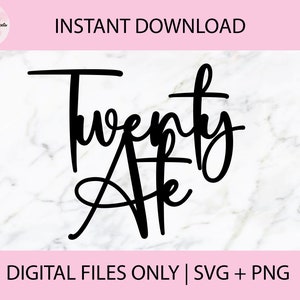 Twenty Ate SVG、PNG デジタルファイル | カットファイル、プリントファイル、Cricut、レーザーカット、Glowforge、ケーキトッパー、デカール