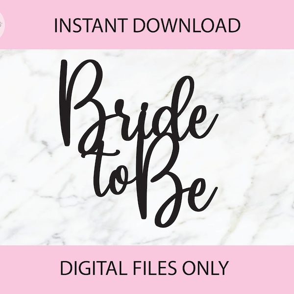 Bride to Be SVG, PNG Digital Files | Cut file, Print file, Cricut, Cake Toppers, Decals