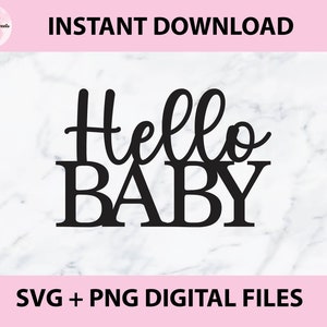Hallo Baby SVG, PNG digitale Dateien | Schnittdatei, Druckdatei, Cricut, Laser Cut, Glowforge, Cake Toppers, Decals