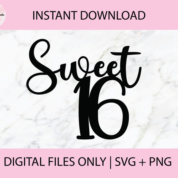 Sweet 16 SVG, PNG Digital Files | Cut file, Print file, Cricut, Laser Cut, Glowforge, Cake Toppers, Decals