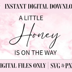 Een beetje honing is onderweg SVG, png digitale bestanden | Snijbestand, Printbestand, Cricut, Lasergesneden, Achtergronden, Taarttoppers, Stickers, Vinyl