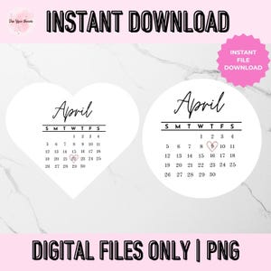 May include: Two digital April calendars, one heart-shaped and one circular, with the text "April" and a calendar grid. The image includes the text "INSTANT DOWNLOAD" and "DIGITAL FILES ONLY | PNG".