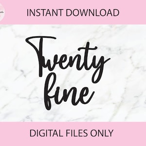 Twenty Fine | SVG + PNG | Instant Download, Cake Topper, Heart Cake, Cut File, Engraving, Cake Charm, Cricut File, Print, Glowforge, Topper