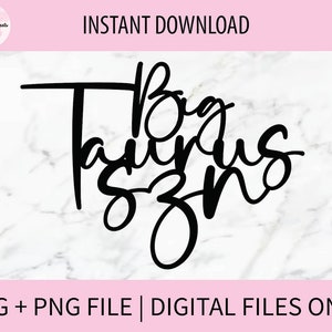 May include: Black and white digital download graphic that says "It's Taurus Season".