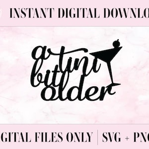 Een Tini Bit oudere SVG & PNG - taarttoppers, lasersnijders, Cricut, gesneden bestand, verjaardag SVG-bestand knippen | Direct downloaden