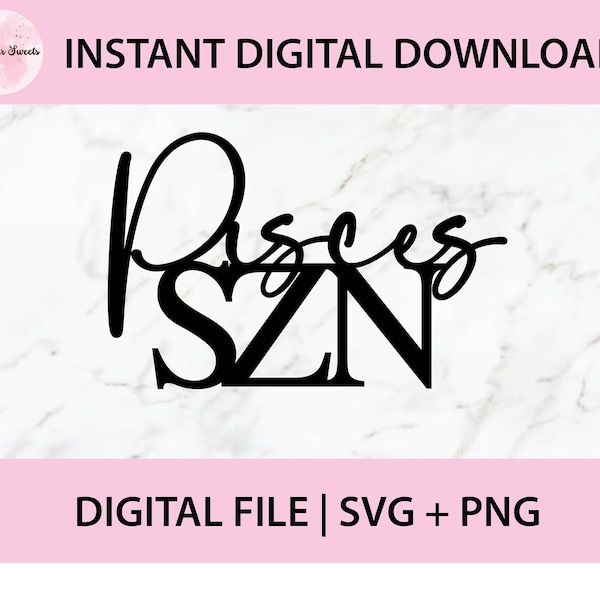 Pisces SZN SVG, PNG Digital Files | Cut file, Print file, Cricut, Laser Cut, Glowforge, Cake Toppers, Decals